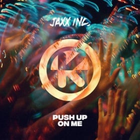 JAXX INC. - PUSH UP ON ME